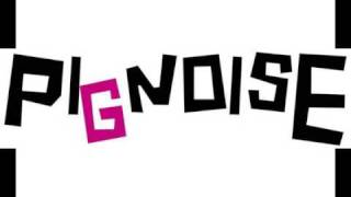 PIGNOISE - POR VERTE