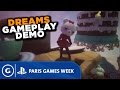 Dreams Stage Demo - Paris Games Week 2015 Sony Press Conference