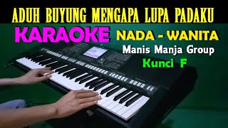 Download lagu ADUH BUYUNG - Manis Manja Group | KARAOKE Nada Wanita || F=DO mp3
