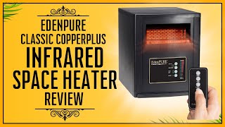 EdenPURE Classic CopperPLUS Infrared Space Heater Review
