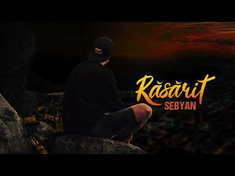 Sebyan - Răsărit (Prod. Gian Beat)