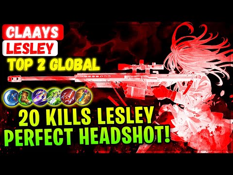 20 Kills Lesley Perfect Headshot! [ Top 2 Global Lesley ] Claays - Mobile Legends Emblem And Build