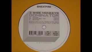 3 Wise Monkeys - Dominator