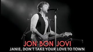 Jon Bon Jovi - Janie, Don’t Take Your Love To Town (Live In New Jersey, 2009)