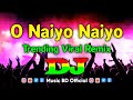 O Naiyo Naiyo Dj Remix Tiktok Dj Gan Hindi Song New Dj Song 2024 Tera Rang Balle Balle Dj