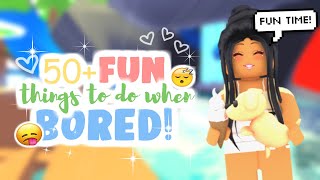 50+ Things to do When You&#39;re BORED In Adopt Me!!! | Quarantine | SunsetSafari