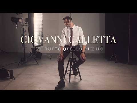 GIOVANNI GALLETTA - Sei Tutto Quello Che Ho (Video Ufficiale 2025)
