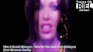 [HD] Bart Claessen Remix of Riva ft. Dannii Minogue - Who Do You Love Now (Stringer)