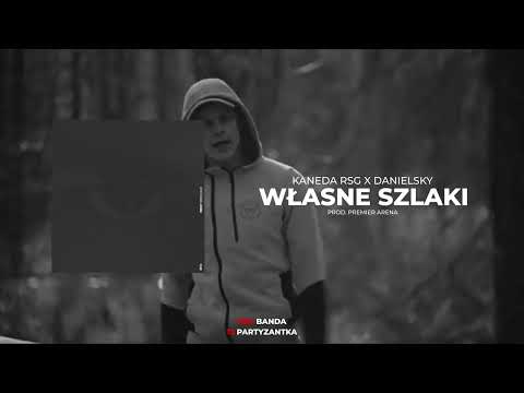 Kaneda RSG x Danielsky - WŁASNE SZLAKI Prod. PREMIERARENA BEATS