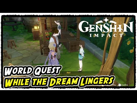 Genshin Impact While the Dream Lingers World Quest (Where Have You Gone My Dream Achievement)
