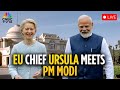 India EU FTA Announcement LIVE President Of European Commission Ursula Meets PM Modi N18L