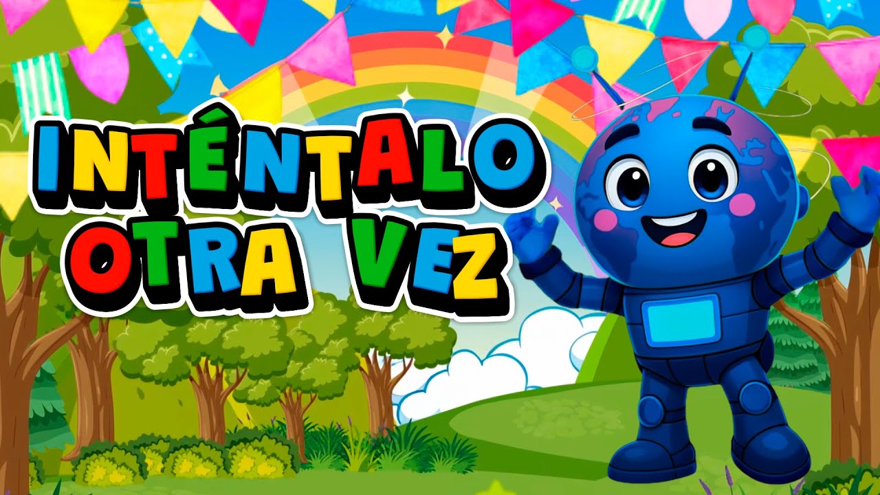 🎵 Inténtalo Otra Vez | Música Infantil para Superarte 🎵