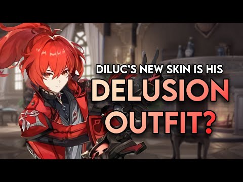 Diluc’s New Skin is His DELUSION Outfit?