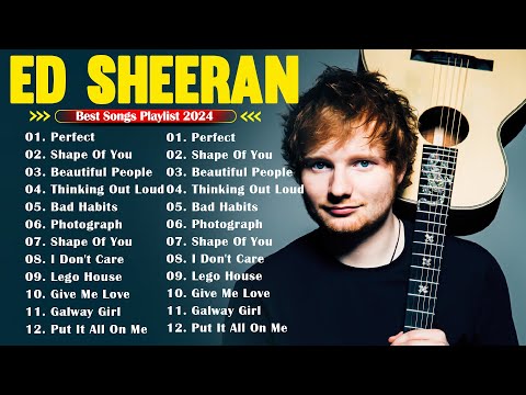 Ed Sheeran Greatest Hits Full Album 2024 💎Ed Sheeran Best Songs Playlist 2024🍓
