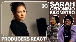 PRODUCERS REACT [ARCHIVE] - Sarah Geronimo Kilometro Reaction