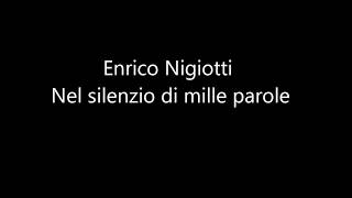 Enrico Nigiotti - Nel silenzio di mille parole (testo) lyrics