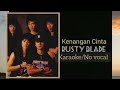 Kenangan Cinta RUSTY BLADE Karaoke No Vocal
