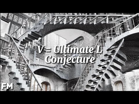 "V = Ultimate L Conjecture" | Quick Explanation