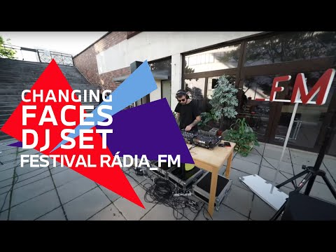 Changing Faces DJ set z Festivalu Rádia_FM