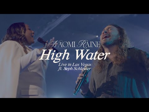 Naomi Raine - High water (Feat. Seph Schleuter) [Official Music Video]