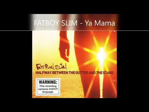 FATBOY SLIM   Ya Mama