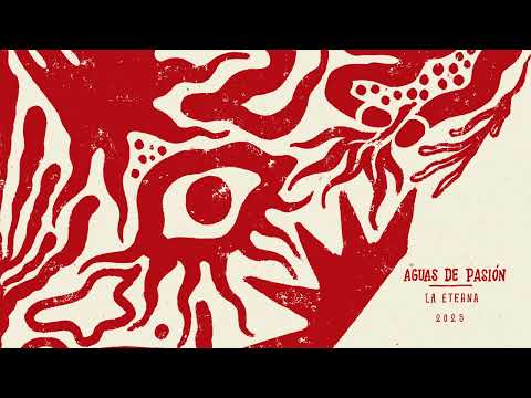 LA ETERNA - Aguas de Pasión