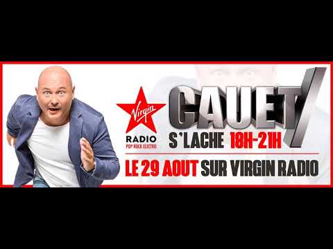 Replay Cauet S'Lache sur Virgin Radio du  Vendredi 01 Septembre 2017