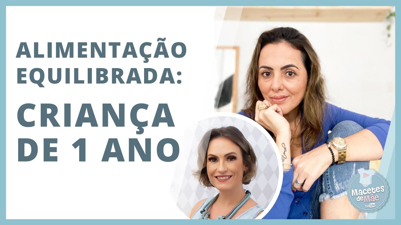 Alimentação Equilibrada em CRIANÇA DE 1 ANO | MACETES DE MÃE