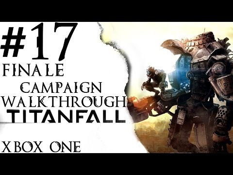 Titanfall: Campaign Walkthrough - Part 17 - The END | CenterStrain01
