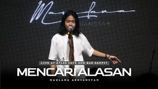 Download lagu Maulana Ardiansyah  - Mencari Alasan - BorneoLandFest2022 - LIVE VERSION - Sampit - Cover mp3