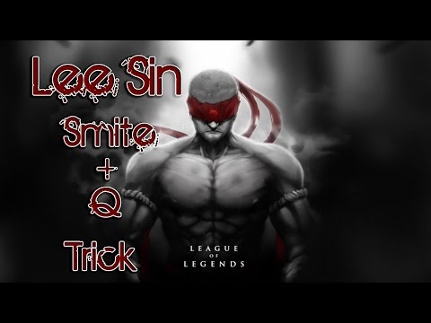 Lee Sin - Smite+Q trick