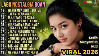 Download lagu ALBUM NOSTALGIA PALING SEDIH π TEMBANG KENANGAN VIRAL 2026 π PATAH HATI 'MASIH MENUNGGU DIRIMU' mp3 Download lagu ALBUM NOSTALGIA PALING SEDIH π TEMBANG KENANGAN VIRAL 2026 π PATAH HATI 'MASIH MENUNGGU DIRIMU' mp3