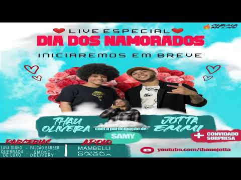 Live DO DIA DOS NAMORADOS! Jotta Emmi ft Thau Oliveira + Sammy + Convidado Surpresa