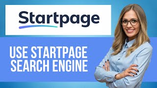 How to Use Startpage Search Engine — Step by Step Startpage Tutorial