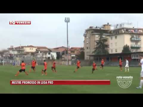 TG VENEZIA (24/04/2017) - MESTRE PROMOSSO IN LEGA PRO