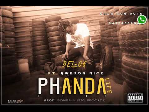 Bel-og - Phanda Life Feat Rwejon Nice