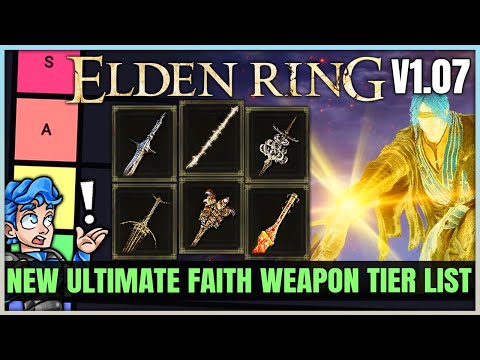The MOST POWERFUL Faith Weapon Tier List - Best Highest Damage Faith Weapons in Elden Ring 1.07!