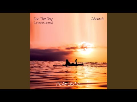 See the Day (Reverst Remix)