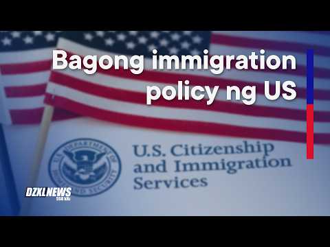 Bagong policy sa pagkuha ng US green card | DZXL News