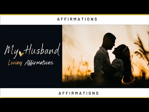 My Husband Affirmations ♥️ Manifest Love | Manifest Marriage Affirmations