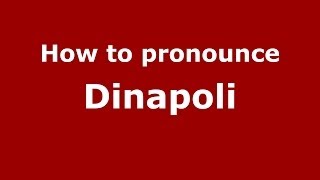 How to pronounce Dinapoli