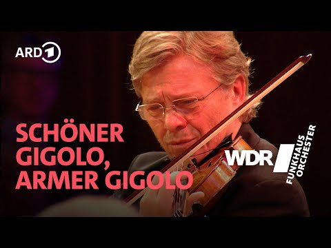 Schöner Gigolo, armer Gigolo | WDR Funkhausorchester