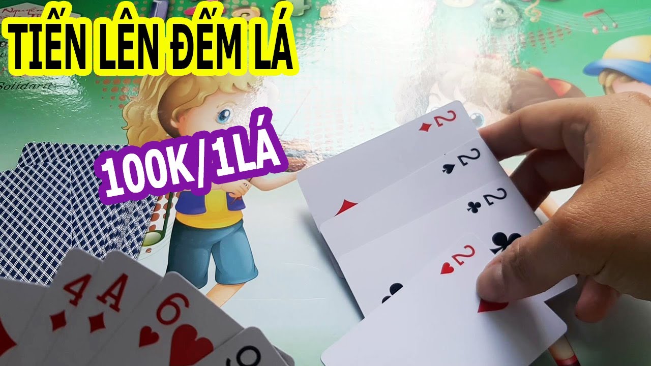 Tiến Lên Đếm Lá | Trận TIẾN LÊN 100k/ 1lá Kinh Điển và Màn Tráo Bài Đỉnh Cao Của Thanh Niên