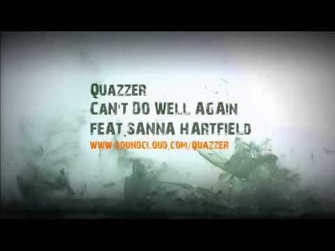 Quazzer - Can't Do Well Again (Feat. Sanna Hartfield)