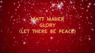 Matt Maher - Glory (Let There Be Peace) [Lyrics]