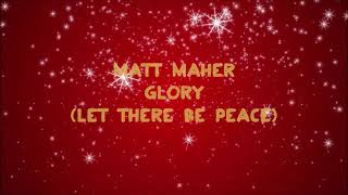 Matt Maher - Glory (Let There Be Peace) [Lyrics]