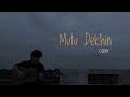 MUTU DEKHIN (cover)