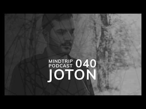 MindTrip Podcast 040 - Joton