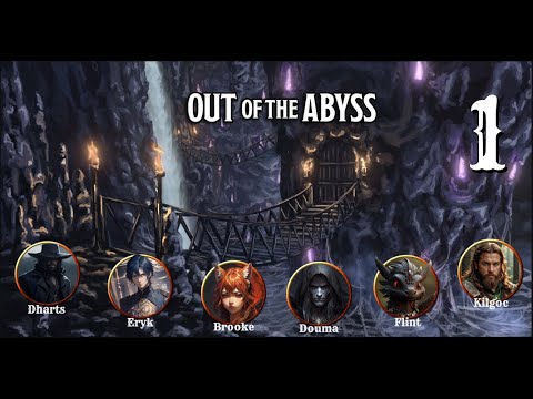 Out of the Abyss - Session 1: Prisoners of the Drow