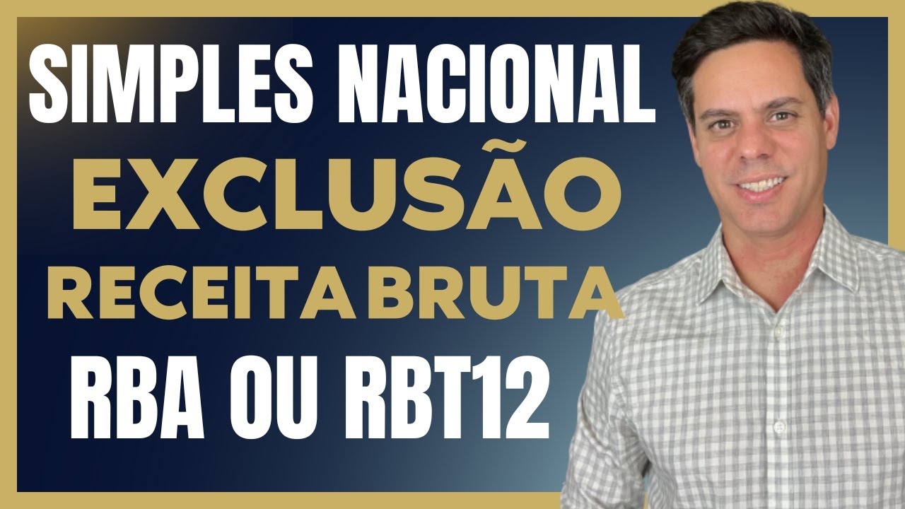 Simples Nacional - Exclusão Excesso de Receita Bruta - RBA ou RBT12
